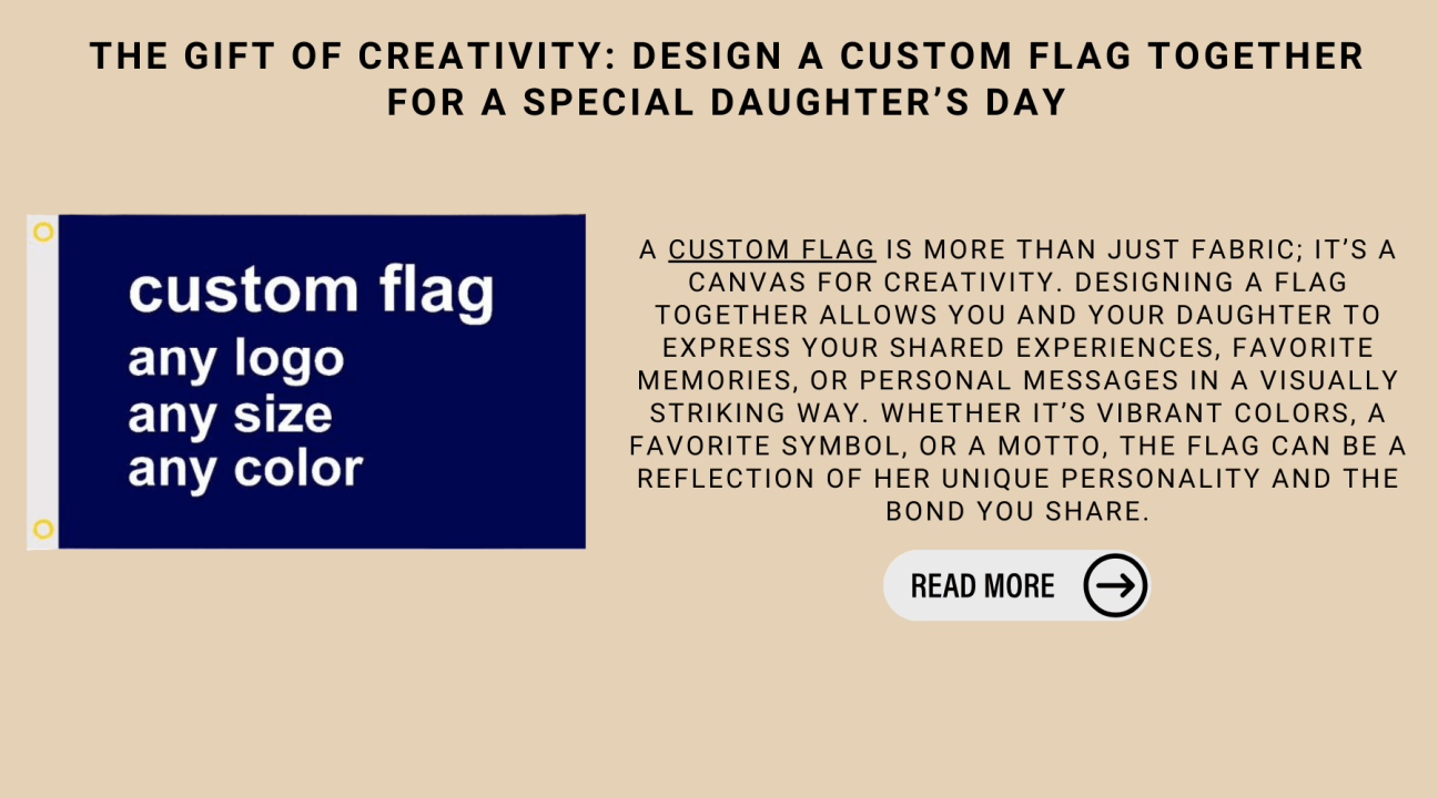 The Gift Of Creativity: Design a Custom Flag Together For A Special ...
