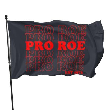 Pro Roe Rights Flag A Symbol Of Voice And Visibility-Globe Flags