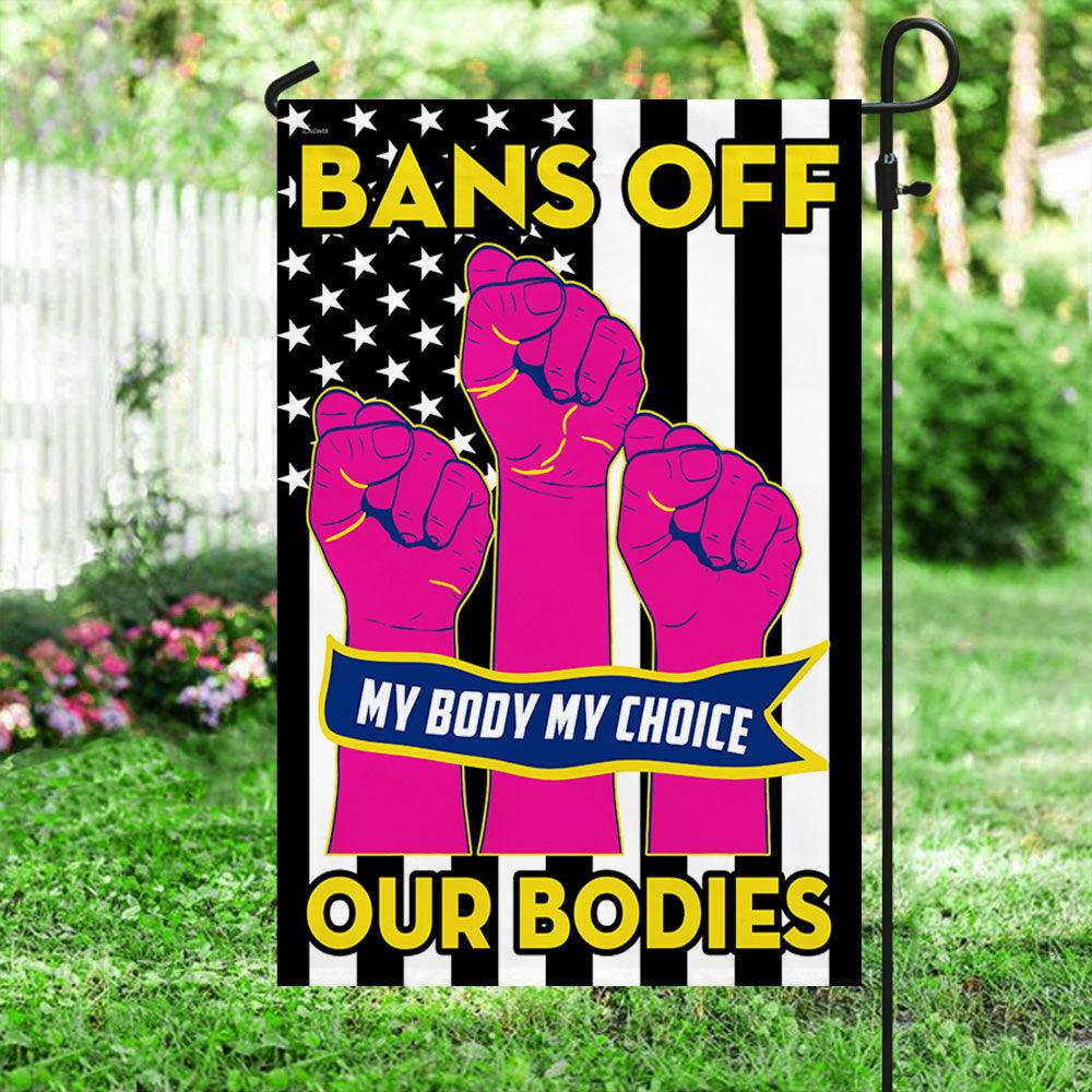 Bans Our Bodies Flag A Strong Stand For Choice Voice And Equality-Globe Flags