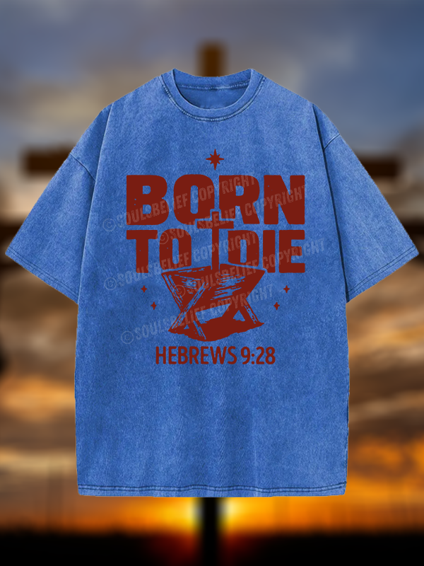 Born To Die Christian Washed T-Shirt