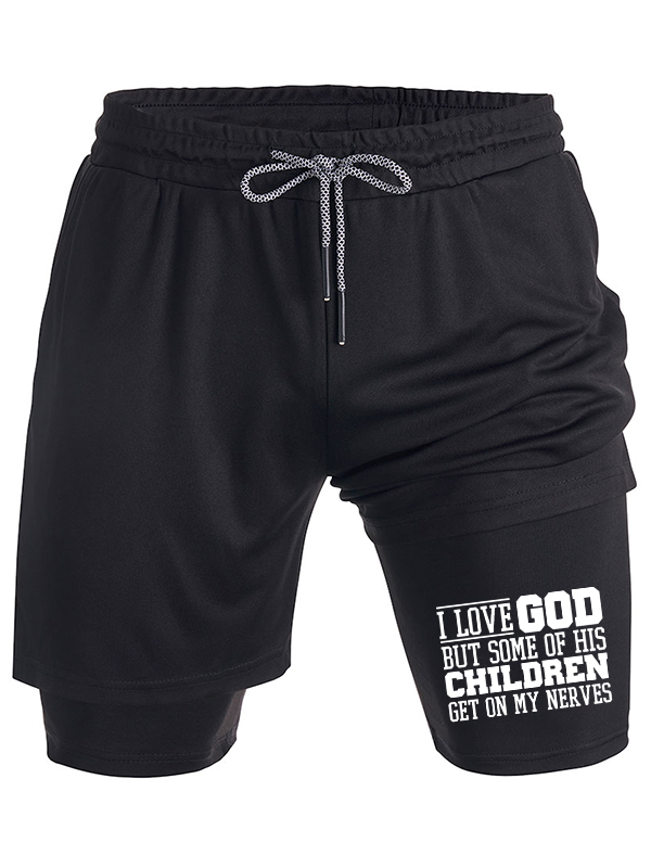 I Love God But Some Of His Children Get On My Nerves Christian Performance Shorts