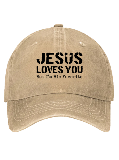 Jesus Loves You, But I'm His Favorite Christian Hat
