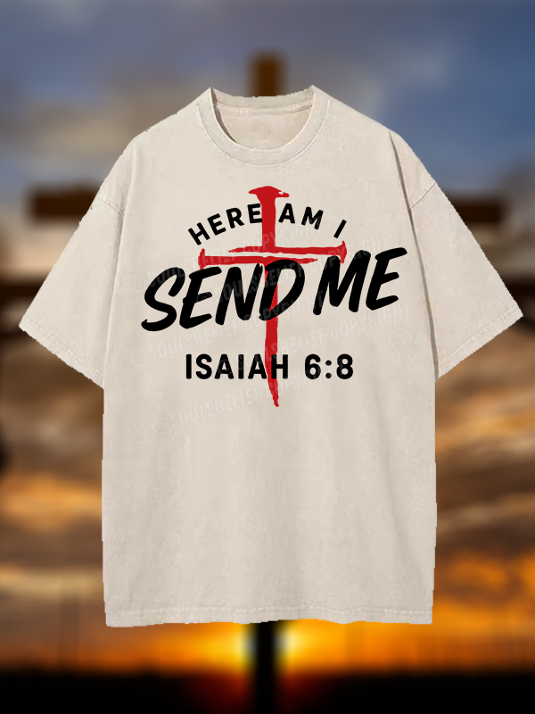 Here Am I Send Me  Jesus God Christian Washed T-Shirt