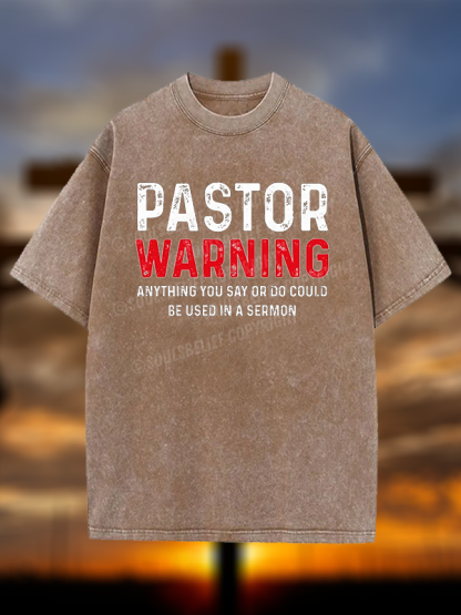 Pastor Warning Anything You Say or Do Could Be Used in a Sermon Jesus God Christian Washed T-Shirt