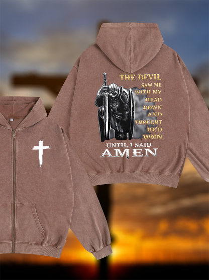 The Devil Saw Me with My Head Down and Thought He'd Won Until I Said Amen Jesus God Christian Washed Zip-Up Hoodie