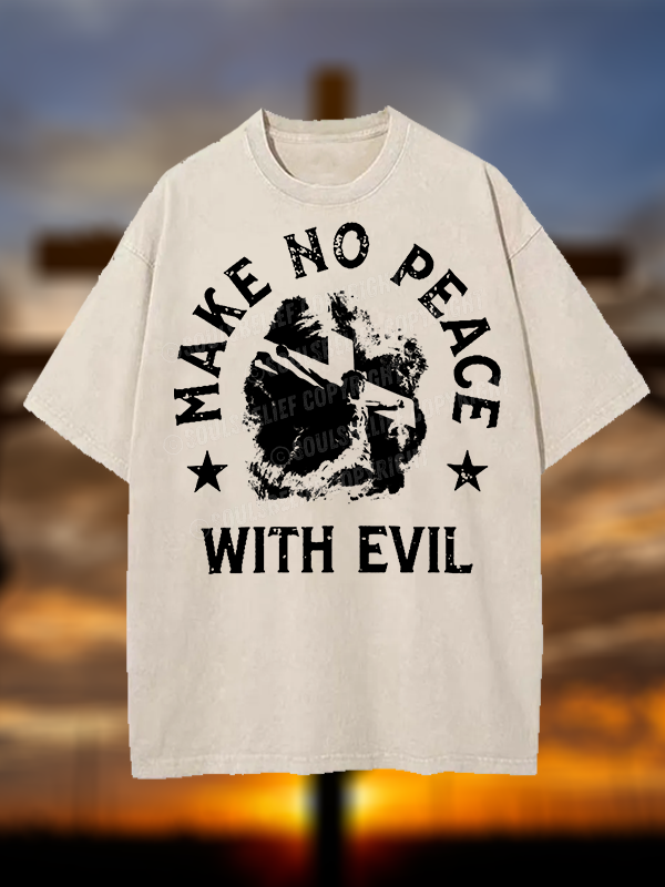 Make No Peace With Evil Jesus God Christian Washed T-Shirt