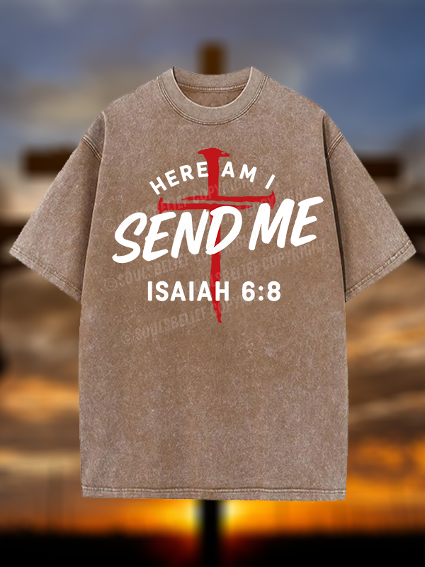 Here Am I Send Me  Jesus God Christian Washed T-Shirt