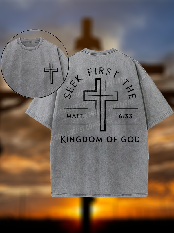 Seek First The Kingdom Of God Jesus God Christian Washed T-Shirt