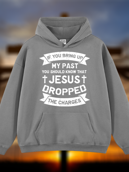 Jesus Dropped The Charges Jesus God Christian Plush Fleece-Lined Hoodie