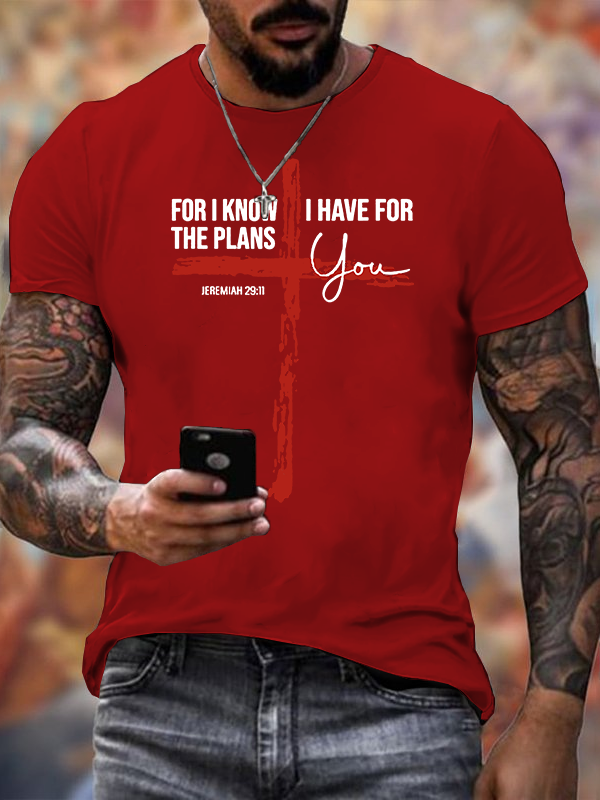 For I Know The Plans I Have For You Jeremiah 29:11 Jesus God Christian Cotton T-Shirt