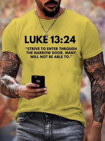 Luke 13:24 Strive to Enter  Jesus God Christian Cotton T-Shirt