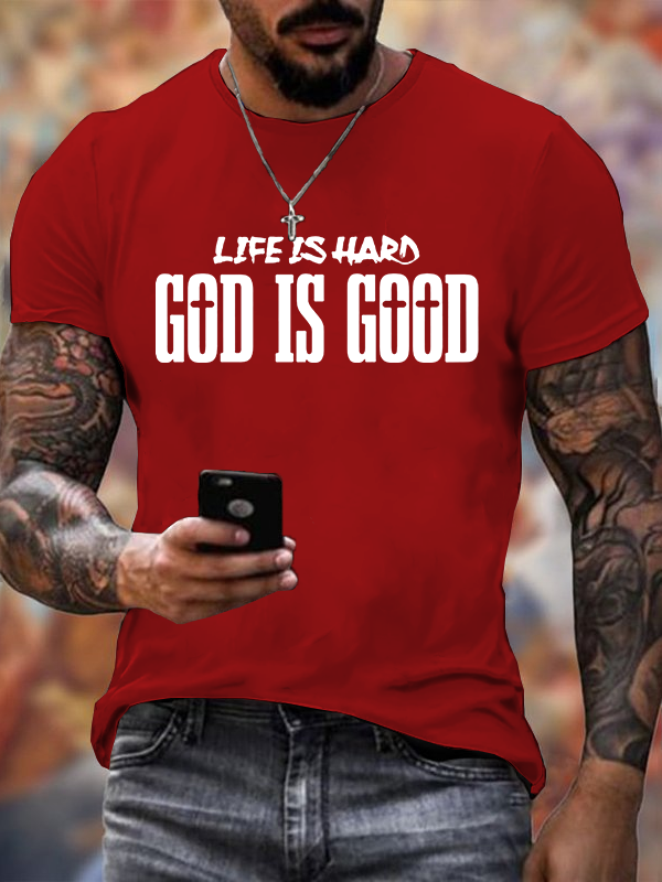  Life Is Hard God Is Good Jesus God Christian Cotton T-Shirt