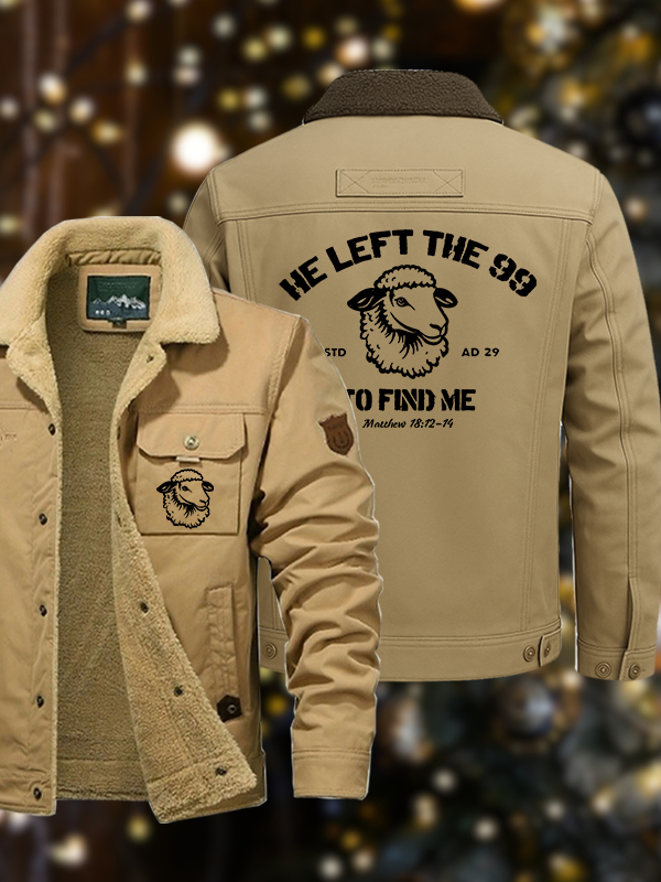 Men's He left the 99 to Find Me  Casual Fleece-Lined Jacket