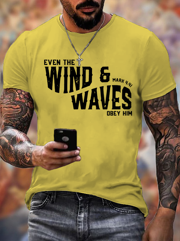 Even The Wind And The Waves Obey Him Jesus God Christian Cotton T-Shirt