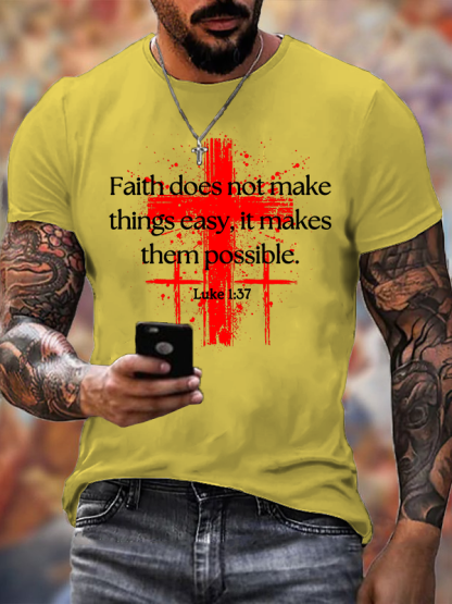 Faith Does Not Make Things Easy, It Makes Them Possible – Luke 1:37 Jesus God Christian Cotton T-Shirt