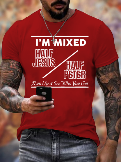 I Am Mixed Half Jesus and Half Peter Jesus God Christian Cotton T-Shirt