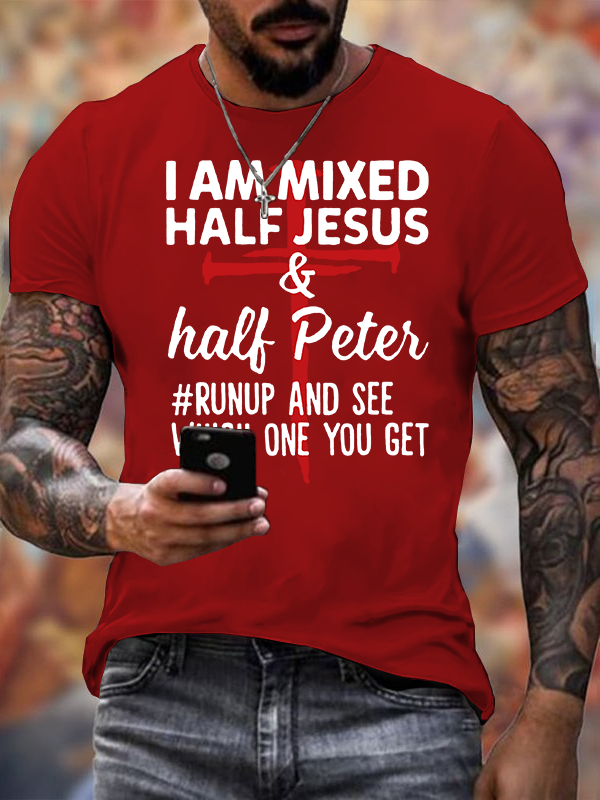 I Am Mixed Half Jesus & Half Peter Jesus God Christian Cotton T-Shirt