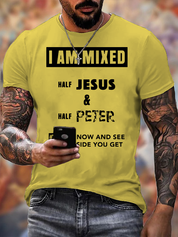 I Am Mixed Half Jesus & Half Peter Jesus God Christian Cotton T-Shirt
