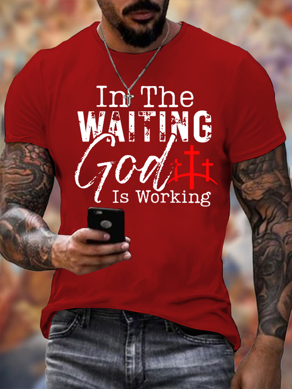 In The Waiting God Is Working Jesus God Christian Cotton T-Shirt