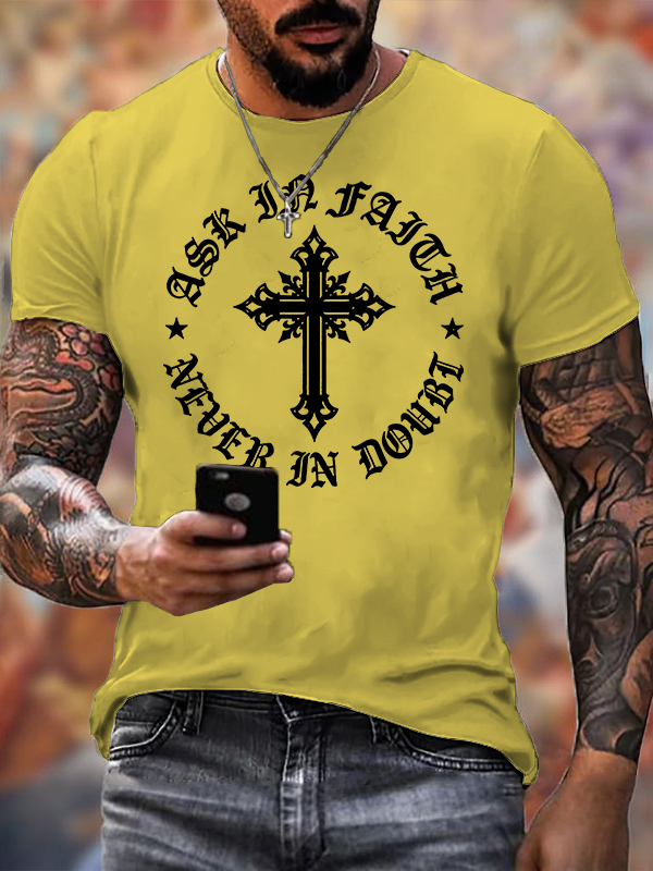 Ask In Faith, Never In Doubt Jesus God Christian Cotton T-Shirt