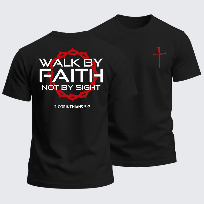 Heavyweight Cotton Tee -Walk By Faith Not By Sight 2 Corinthians 5:7