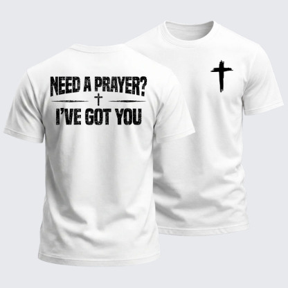 Heavyweight Cotton Tee - Need A Prayer? I've Got You