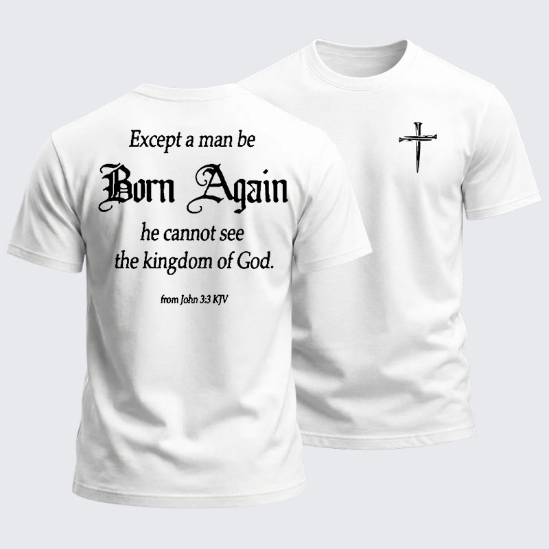 Heavyweight Cotton Tee - Born Again He Cannot See The Kingdom of God