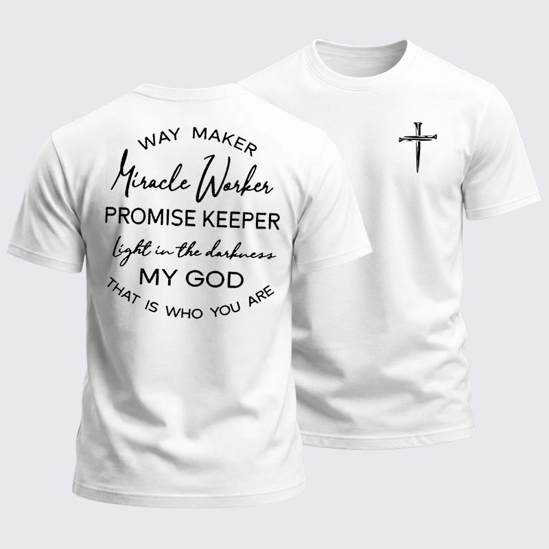 Heavyweight Cotton Tee - Way Maker Miracle Worker Promise Keeper Light In The Darkness My God That Is Who You Are