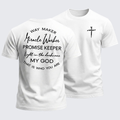 Heavyweight Cotton Tee - Way Maker Miracle Worker Promise Keeper Light In The Darkness My God That Is Who You Are