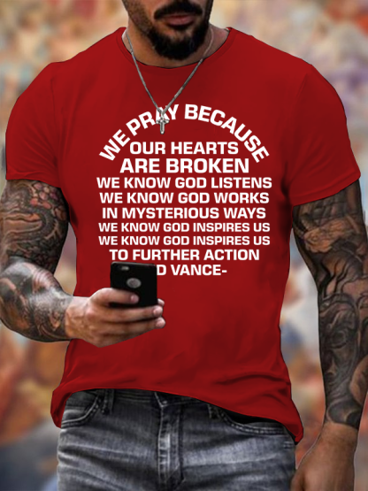 We Pray Because Our Hearts Are Broken  Jesus God Christian Cotton T-Shirt