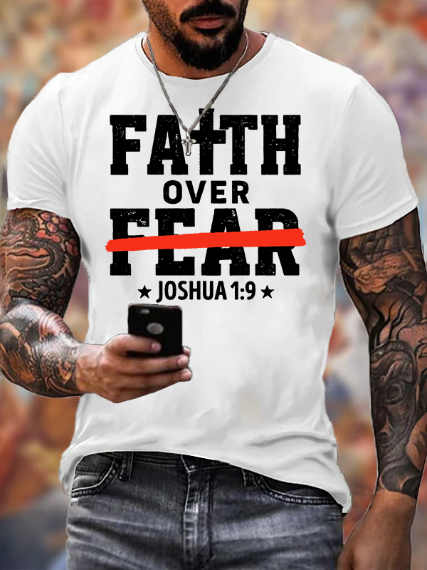 Faith Over Fear - Joshua 1:9  Jesus God Christian Cotton T-Shirt