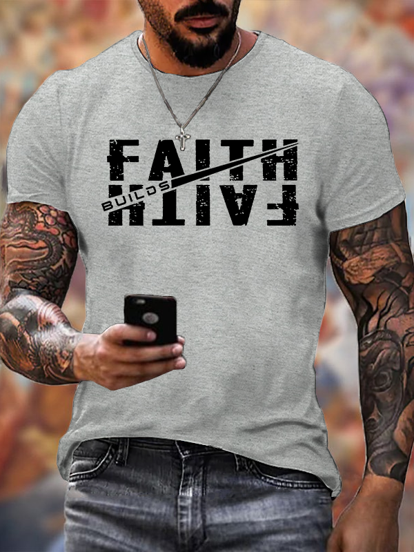 Faith Builds Faith Jesus God Christian Cotton T-Shirt