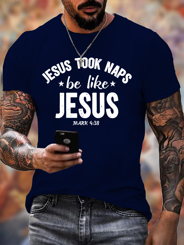 Jesus Took Naps Be Like Jesus Jesus God Christian Cotton T-Shirt