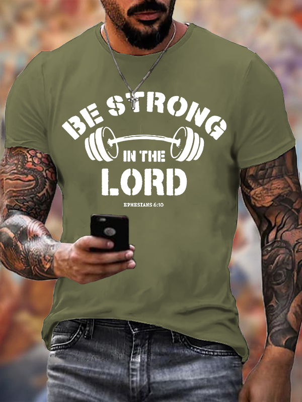 Be Strong in The Lord Jesus God Christian Cotton T-Shirt