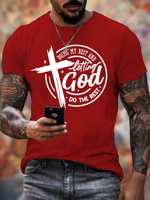 Doing My Best And Letting God Do The Rest Jesus God Christian Cotton T-Shirt
