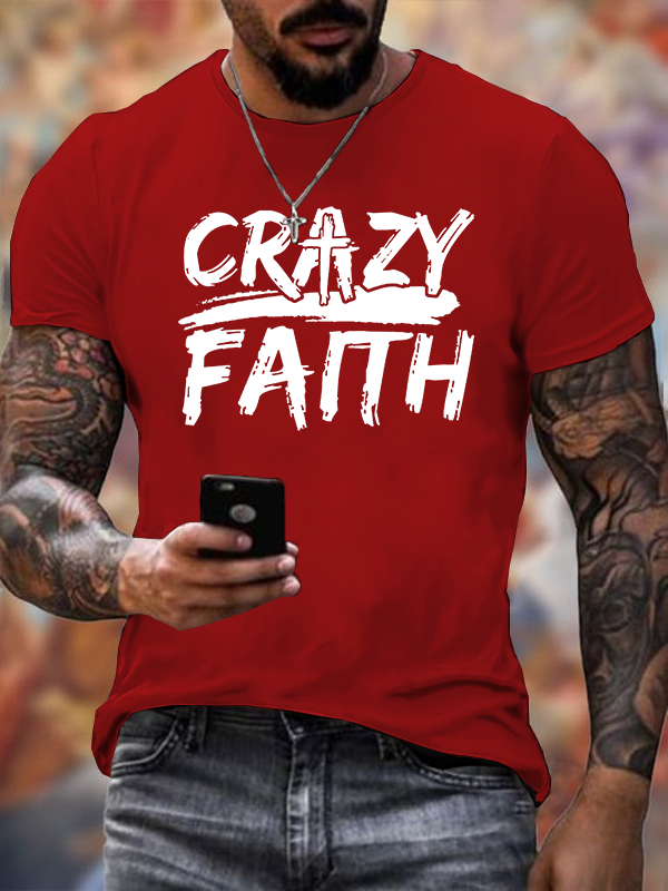Crazy Faith Cross Jesus God Christian Cotton T-Shirt