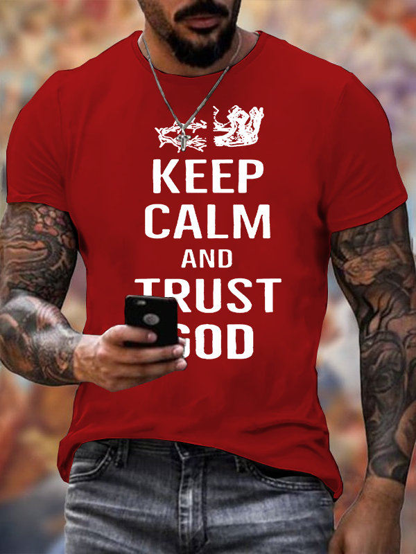 Keep Calm and Trust in God Jesus God Christian Cotton T-Shirt