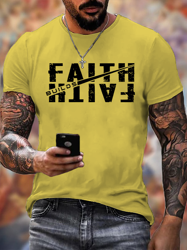 Faith Builds Faith Jesus God Christian Cotton T-Shirt