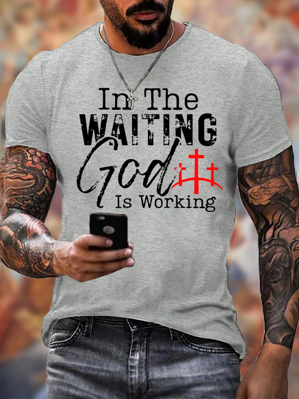 In The Waiting God Is Working Jesus God Christian Cotton T-Shirt
