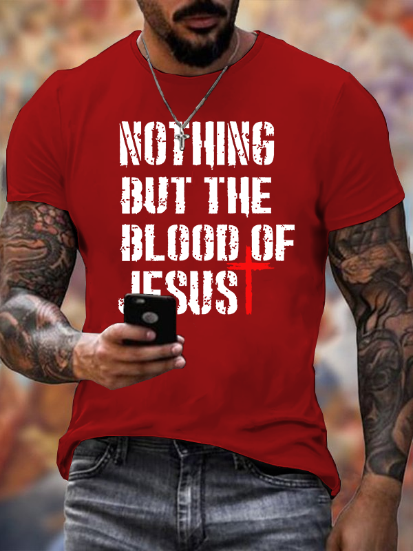 Nothing but The Blood of Jesus Jesus God Christian Cotton T-Shirt