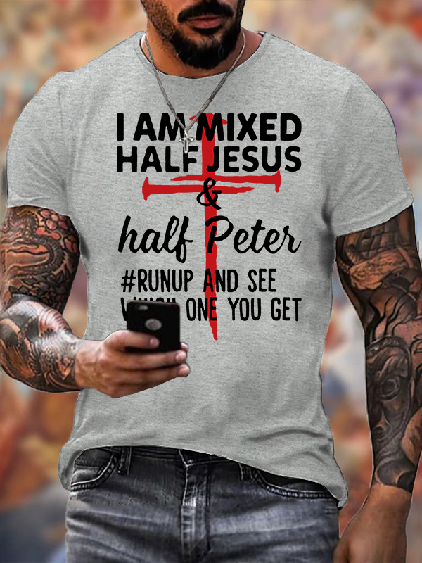 I Am Mixed Half Jesus & Half Peter Jesus God Christian Cotton T-Shirt