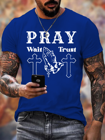 Pray Wait Trust Jesus God Christian Cotton T-Shirt