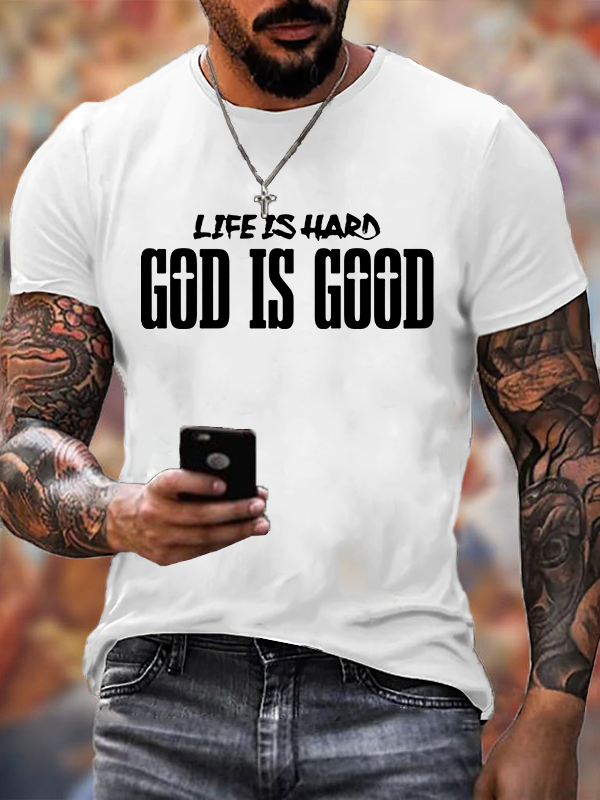  Life Is Hard God Is Good Jesus God Christian Cotton T-Shirt