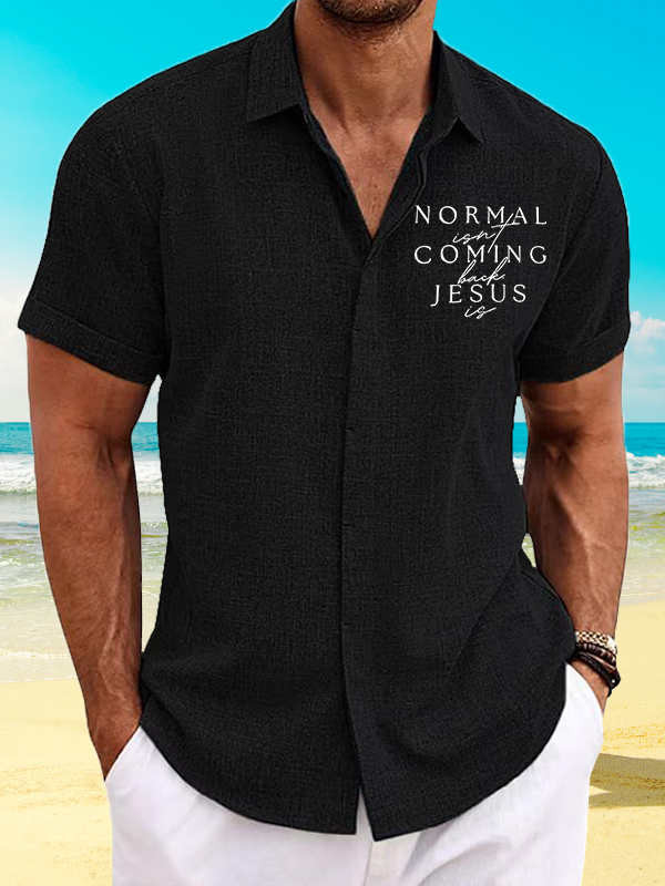 Normal Isn'T Coming Back Jesus Is Jesus God Christian Short Sleeve Shirt