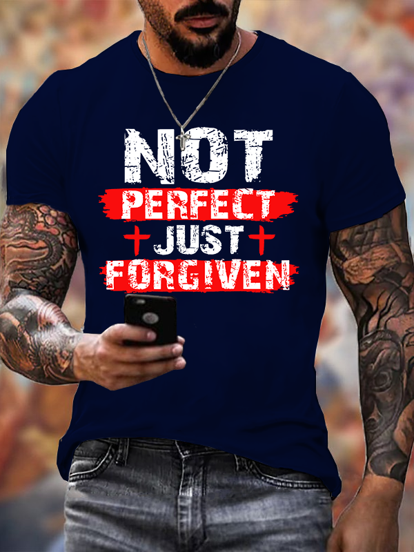 Not Perfect Just Foregiven Jesus God Christian Cotton T-Shirt