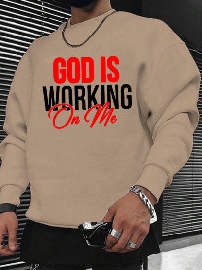 God Is Working On Me Christian Sweatshirt
