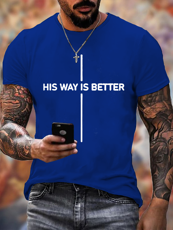 His Way Is Better Jesus God Christian Cotton T-Shirt