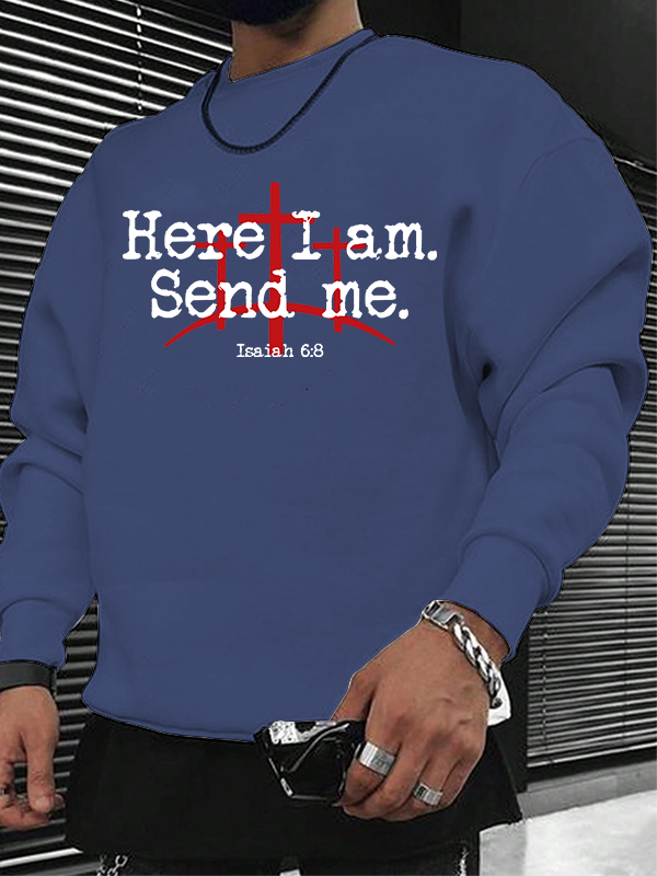 Here I Am Send Me - Bible Verse Isaiah 6:8 Christian Sweatshirt