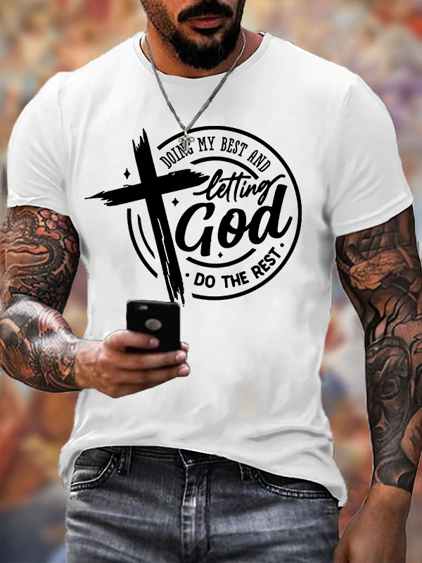 Doing My Best And Letting God Do The Rest Jesus God Christian Cotton T-Shirt