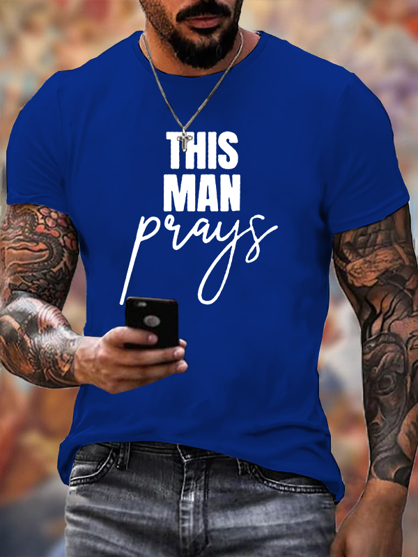 This Man Prays Cross  Jesus God Christian Cotton T-Shirt